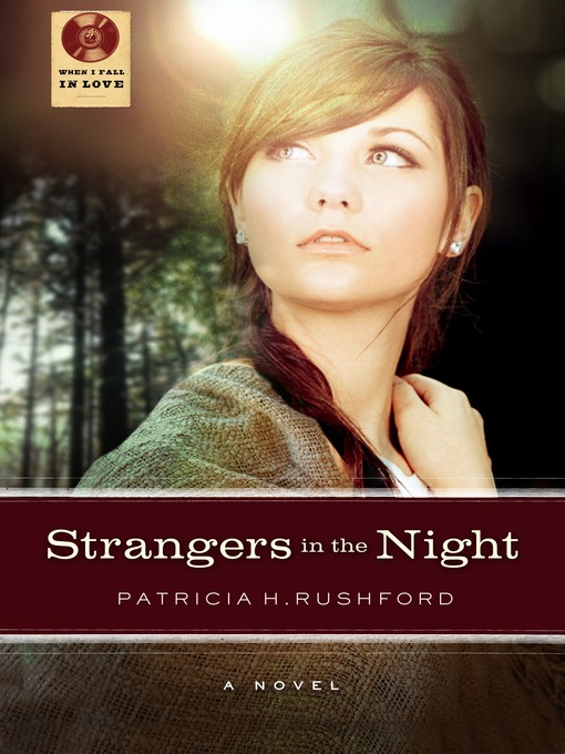 Title details for Strangers in the Night by Patricia H. Rushford - Available